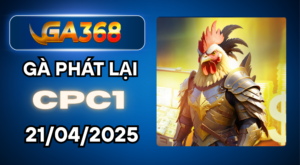 ga368 ga phat lai cpc1 21 04